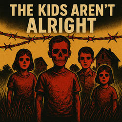 The Kids Aren't All Right