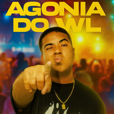 Agonia do Wl 1.0: Ei Psiu To Te Observando / Relíquia do Wl / Senta na Onda / Antigamente Ce Não Me Queria / De Primeira Apaixonei