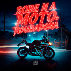 Sobe na Moto Roubadona (Eletrofunk)