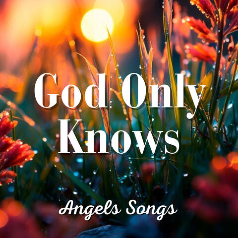 God Only Knows