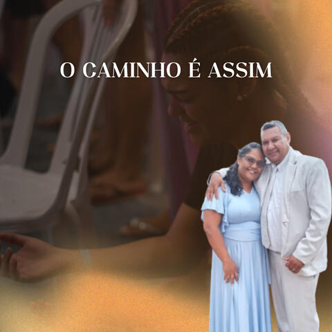 O Caminho É Assim