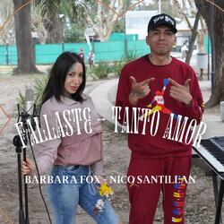 Fallaste / Tanto Amor