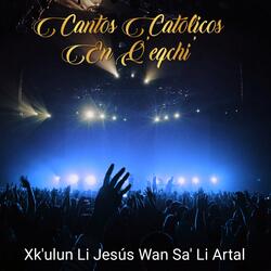 Xk'ulun Li Jesús Wan Sa' Li Artal