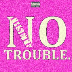 No Trouble