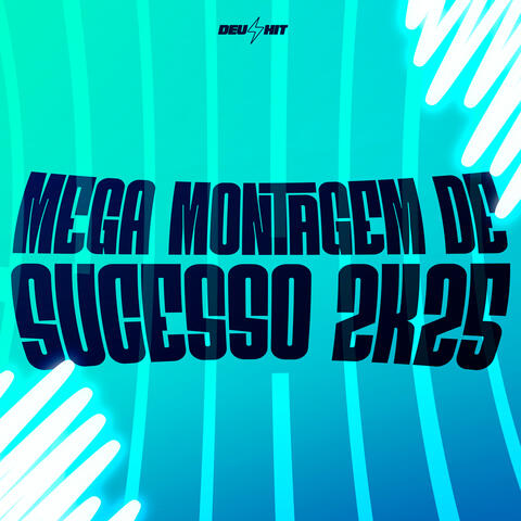 Mega Montagem de Sucesso 2K25