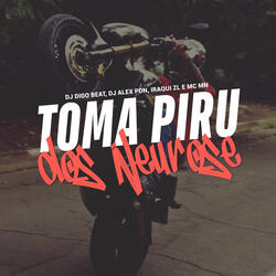 Toma Piru dos Neurose