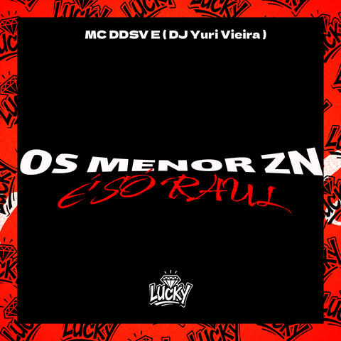 Os Menor Zn É Só Raul