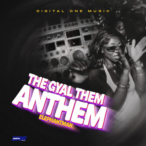 The Gyal Them Anthem