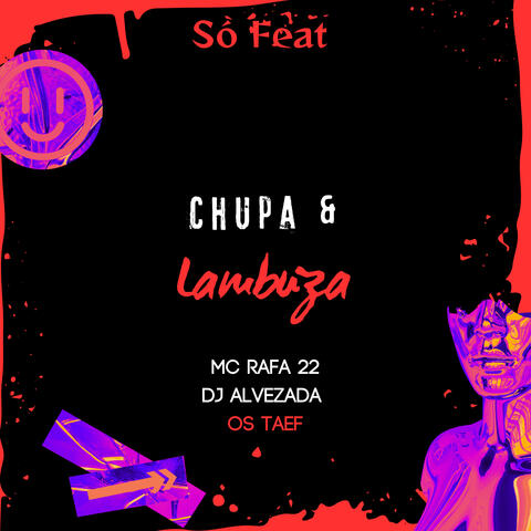 Chupa & Lambuza
