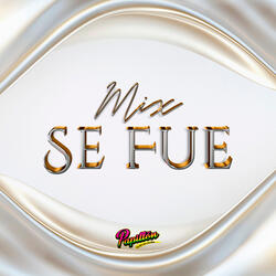 Mix Se Fue: Se Fue / La Soledad
