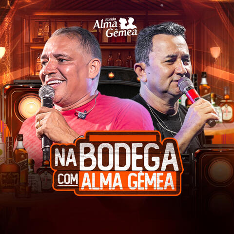 Na Bodega Com Alma Gemea