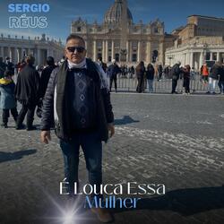 É Louca Essa Mulher