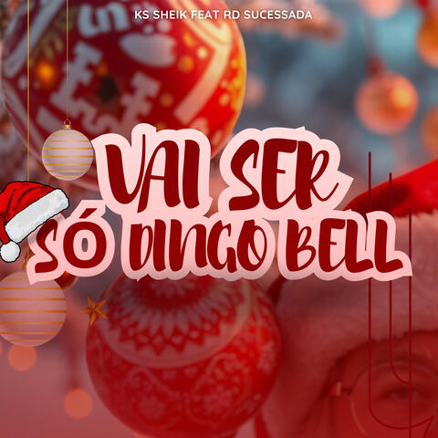 Vai Ser Só Dingo Bell
