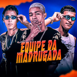 Equipe da Madrugada