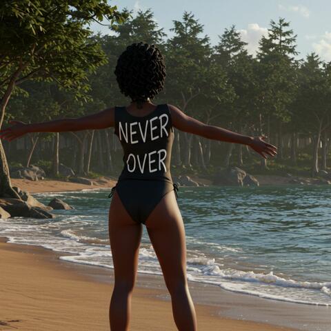 Never Over