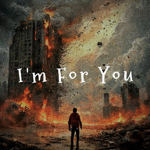 I'm For You