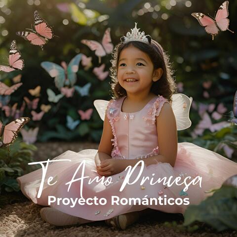 Te Amo Princesa
