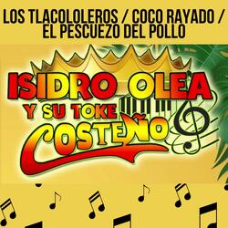 Los Tlacololeros / Coco Rayado / El Pescuezo del Pollo