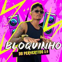 Bloquinho do Pervertido 2.0