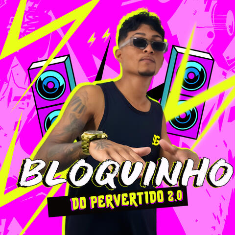 Bloquinho do Pervertido 2.0