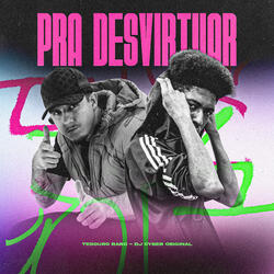 Pra Desvirtuar