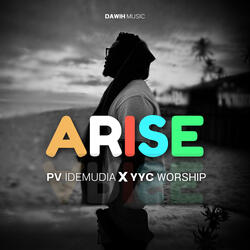 Arise