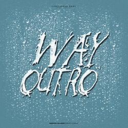Way Outro