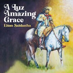 A Luz - Amazing Grace