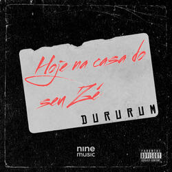 Hoje na Casa do Seu Zé - Dururum