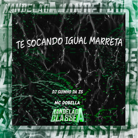Te Socando Igual Marreta