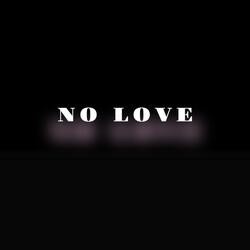 No Love