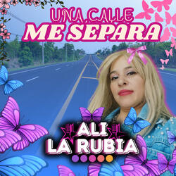 Una Calle Me Separa
