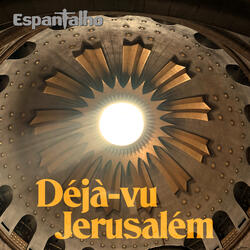 Déjà-Vu Jerusalém