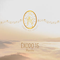 Êxodo 15 - Somos das Graças