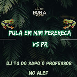 Pula em Mim Perereca Vs Pr