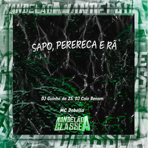 Sapo, Perereca e Rã