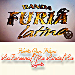 Fiesta Con Furia: La Roncona / Niña Linda / La Queta