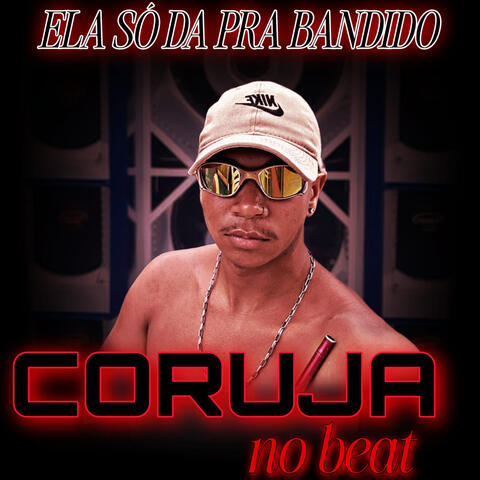 Ela Só Da pra Bandido