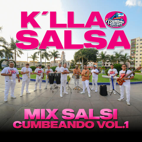 Mix Salsicumbeando Vol. 1 (Que Paso/Tu Lloras por El)