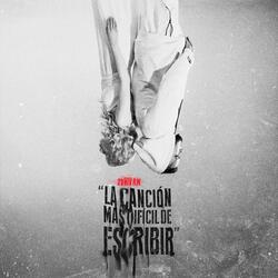 La Canción Mas Difícil de Escribir