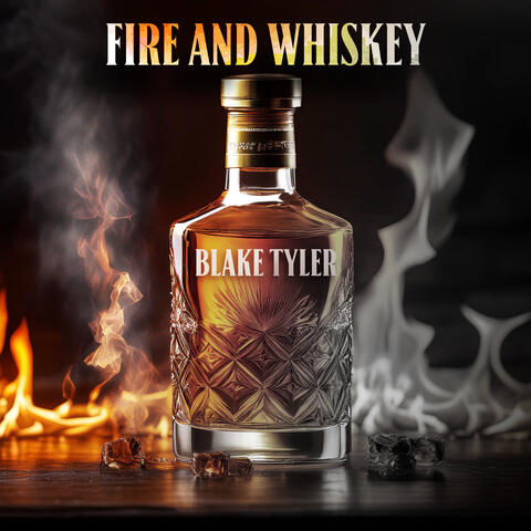 Fire and Whiskey