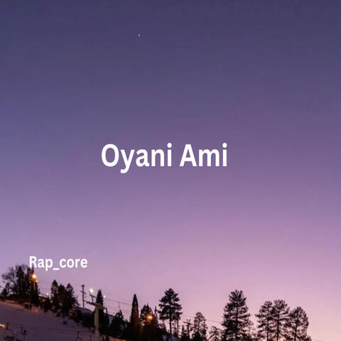 Oyani Ami
