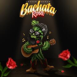 Bachata Rosa