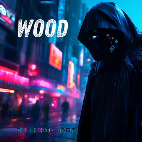 Wood