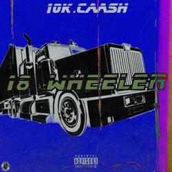 18 Wheeler (I'm so Loaded)