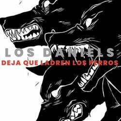 Deja Que Ladren los Perros
