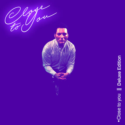 Close to You (Deluxe Edition)