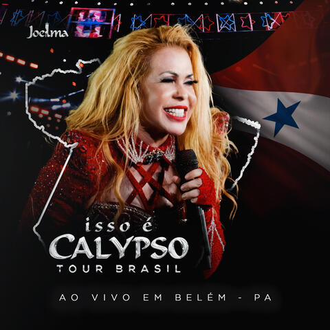 Isso É Calypso Tour ao Vivo em Belém
