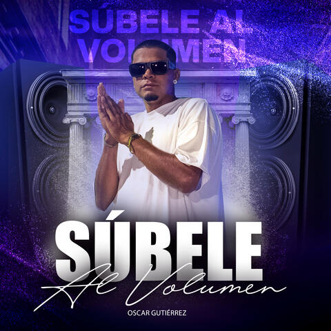 Súbele al Volumen