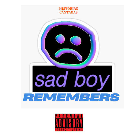 Sad Boy Remembers